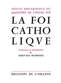 Textes doctrinaux du magistère de l'église sur la foi catholique
