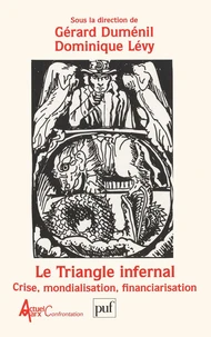 Le Triangle Infernal. Crise, Mondialisation, Financiarisation, Actes Du Congres Marx International Ii