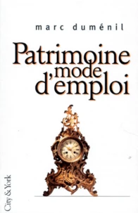 Patrimoine, mode d'emploi