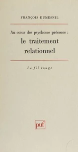 Au coeur des psychoses précoces
