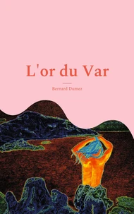 L'or du var