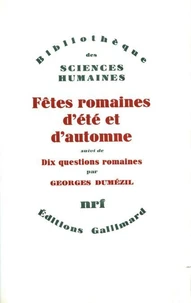 Fêtes romaines d'été et d'automne. suivi de Dix questions romaines