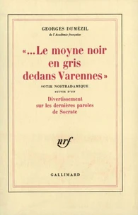 " Le Moyne noir en gris dedans Varennes ". (suivie d'un) Divertissement sur les dernières paroles de Socrate