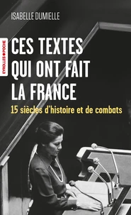 Ces textes qui ont fait la France