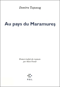 Dumitru Tsepeneag - Au Pays Du Maramures.
