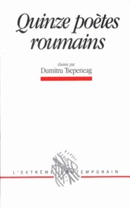 Dumitru Tsepeneag - Quinze poètes roumains.