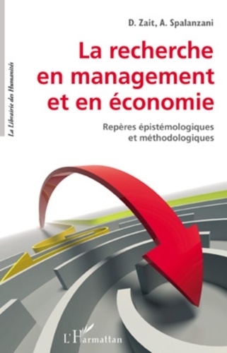 Dumitru Zait et Alain Spalanzani - La recherche en management et en économie - Repères épistémologiques et méthodologiques.
