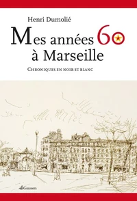 Mes années 60 à Marseille