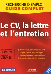 Le CV, la lettre et l'entretien