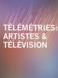 Télémétries : artistes & télévision
