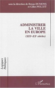 Administrer la ville en Europe (XIXe-XXe siècles)