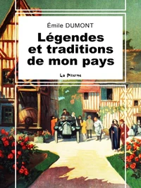 Légendes et traditions de mon pays