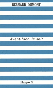 Avant-Hier, Le Soir