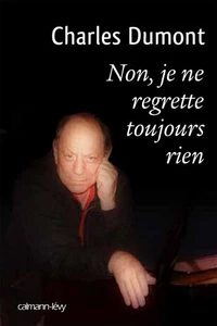 Non, je ne regrette toujours rien