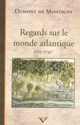 Regards sur le monde atlantique 1715-1747