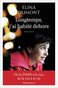 Longtemps j'ai habité dehors