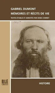 Gabriel Dumont, Mémoires et Récits de vie