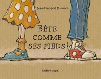 Bête comme ses pieds !
