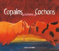 Copains comme cochons