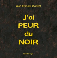 J'ai peur du noir