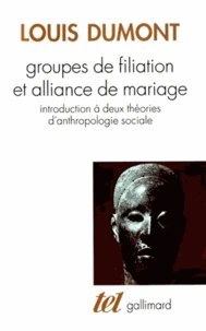 Groupes De Filiation Et Alliance De Mariage. Introduction A Deux Theories D'Anthropologie Sociale
