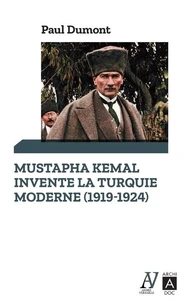 Mustafa Kemal invente la Turquie moderne (1919-1924)
