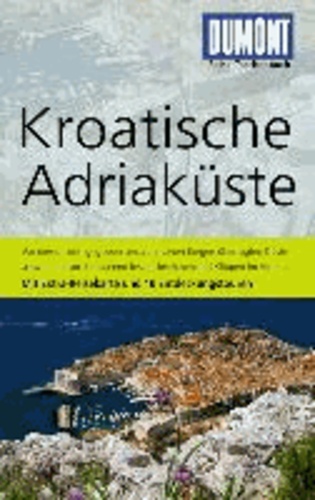 DuMont Reise-Taschenbuch Reiseführer Kroatische Adriaküste.