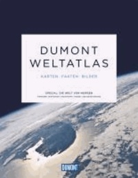 DuMont Weltatlas - Die Erde in Karten. Die Erde in Fakten. Die Erde in Bildern.