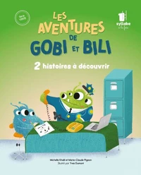 Les aventures de Gobi et Bili - Une syllabe à la fois - Série Verte