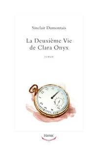 La deuxième vie de Clara Onyx