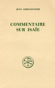 Commentaire Sur Isaie. Edition Bilingue Francais-Grec