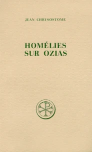 Homelies Sur Ozias. Edition Bilingue Francais-Grec