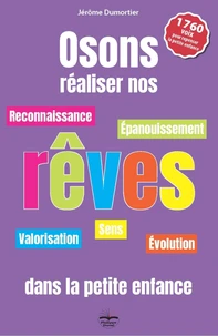 Osons réaliser nos rêves dans la petite enfance