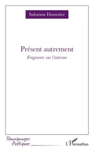 Présent autrement