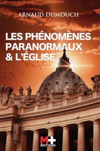 Les phénomènes paranormaux & l'église