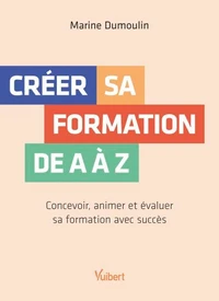 Créer sa formation de A à Z