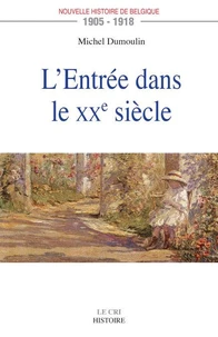 L entrée dans le xxe sie cle (1905-1918)