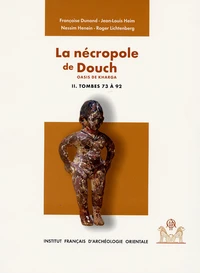 La nécropole de Douch Exploration archéologique