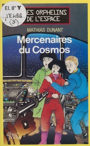 Les Orphelins de l'espace Tome 1 Mercenaires du cosmos