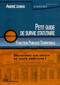 Petit guide de survie statutaire pour la Fonction Publique Territoriale