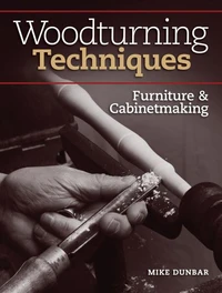 Woodturning Techniques - Furniture &amp; Cabinetmaking
