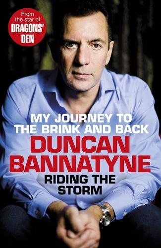 Duncan Bannatyne - Riding the Storm.