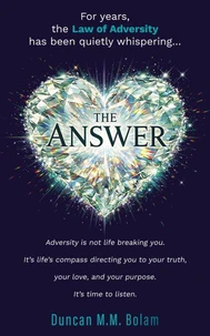The Answer: How the Law of Adversity Becomes the Invocation for an Aligned Life