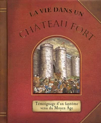 La vie dans un château fort