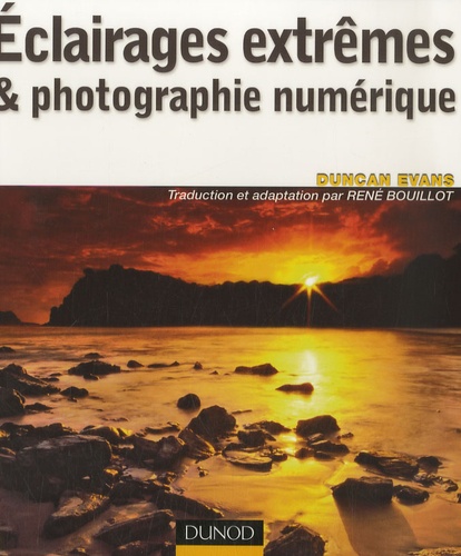 Duncan Evans - Eclairages extrêmes et photographie numérique.