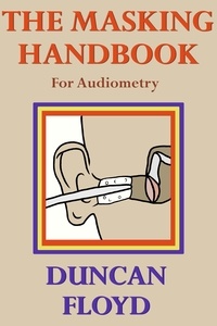  Duncan Floyd - The Masking Handbook (For Audiometry).