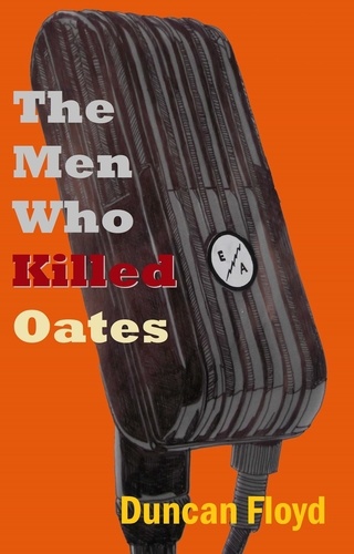  Duncan Floyd - The Men Who Killed Oates.