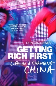 Duncan Hewitt - Getting Rich First - Life in a Changing China.