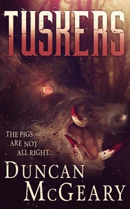 Tuskers I: Wild Pig Apocalypse