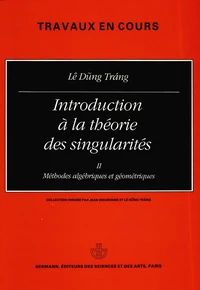 Introduction à la théorie des singularités, Volume 2